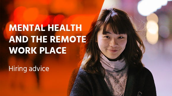 mental health and the remote workplace hiring advice